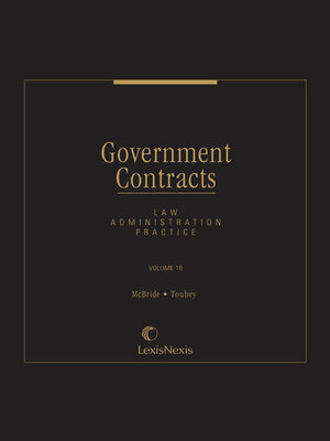 cover image of Government Contracts: Law, Administration and Procedure